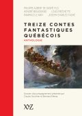 Treize contes fantastiques québécois